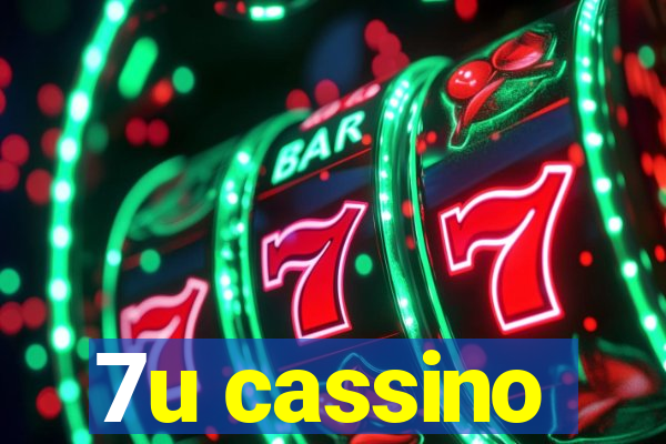 7u cassino